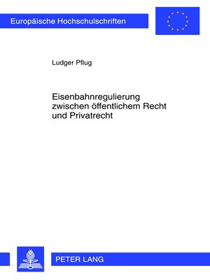 cover image of Eisenbahnregulierung zwischen oeffentlichem Recht und Privatrecht